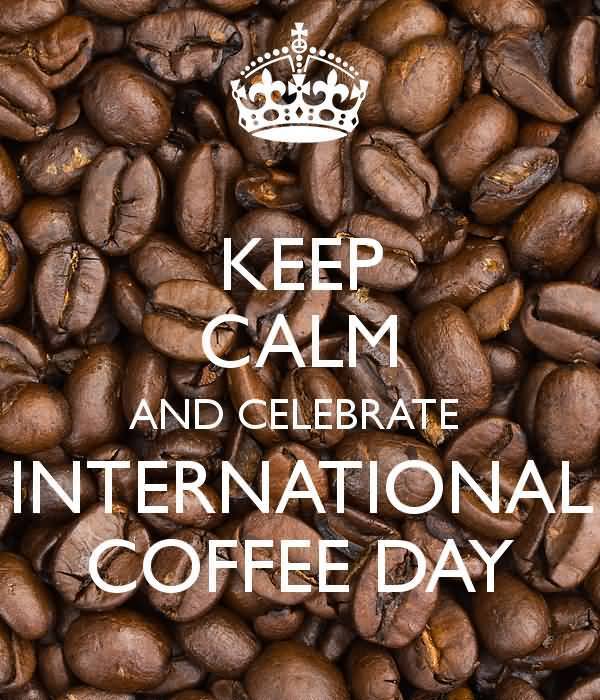 Международный день кофе - 1 октября или 17 апреля? день кофе в россии
